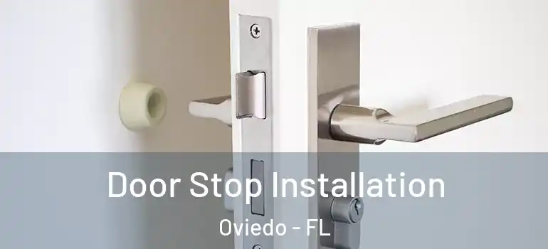  Door Stop Installation Oviedo - FL