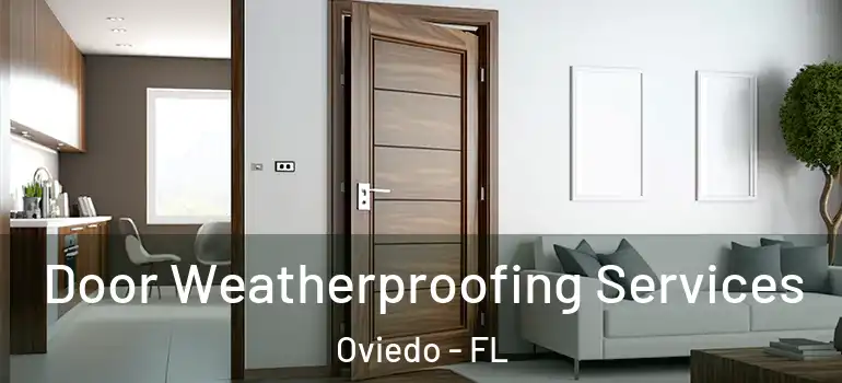  Door Weatherproofing Services Oviedo - FL