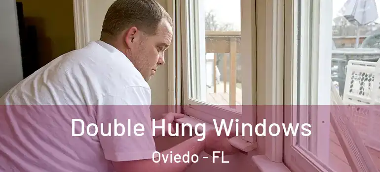  Double Hung Windows Oviedo - FL