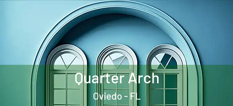  Quarter Arch Oviedo - FL