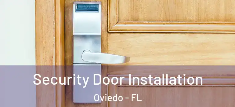  Security Door Installation Oviedo - FL