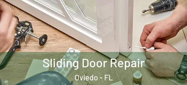  Sliding Door Repair Oviedo - FL