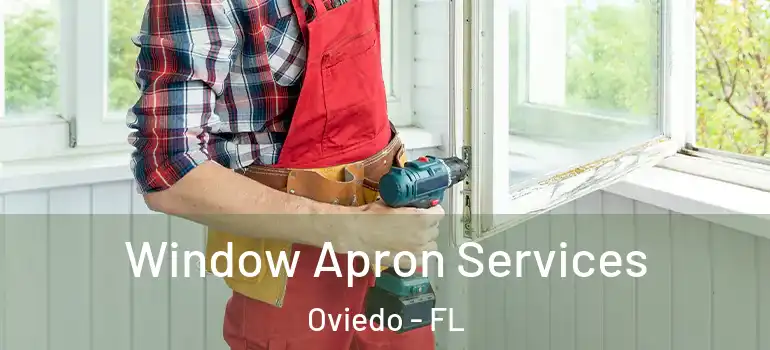  Window Apron Services Oviedo - FL