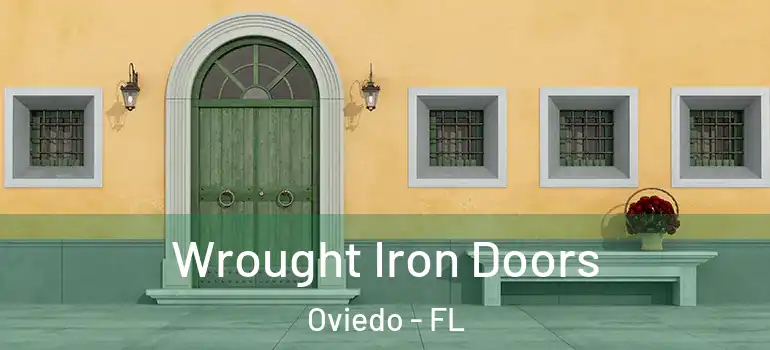  Wrought Iron Doors Oviedo - FL